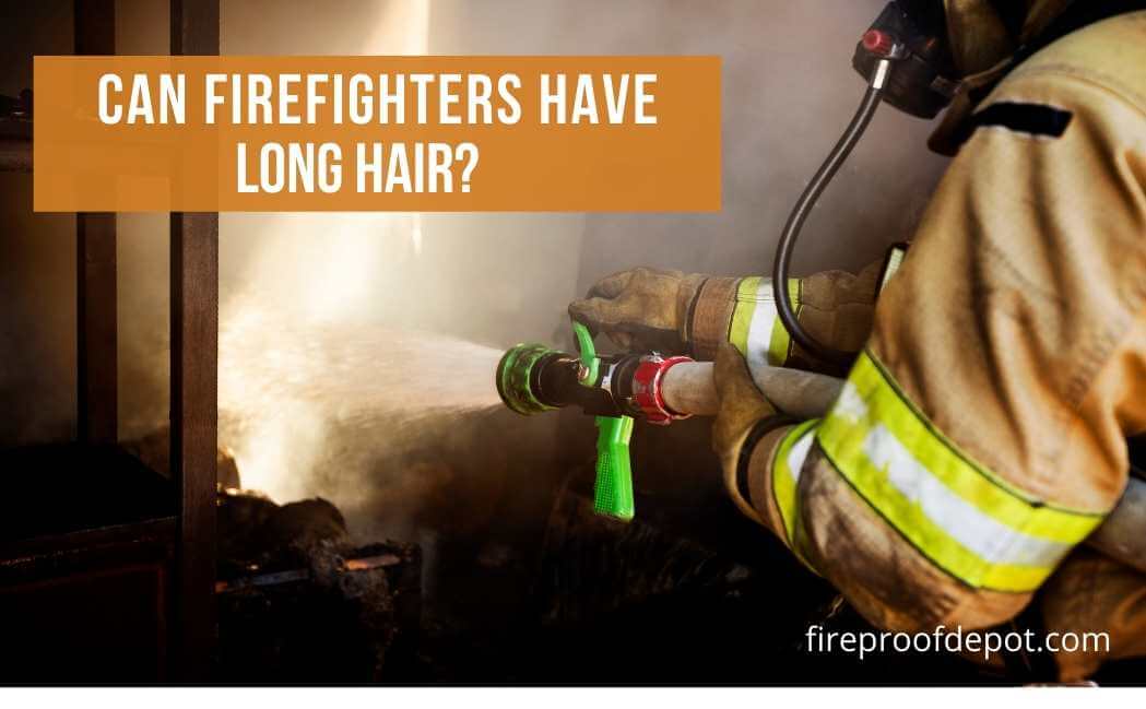 Can Firefighters Have long hair