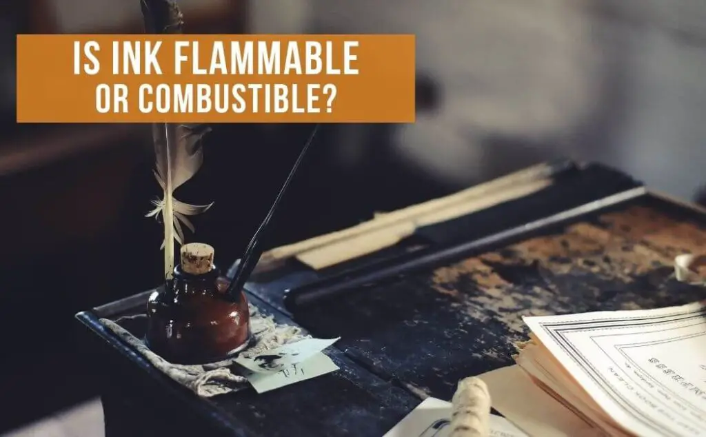 is ink flammable