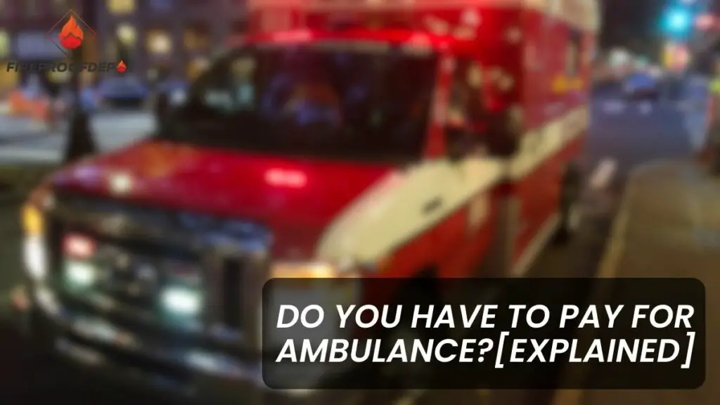 Do You Have To Pay For Ambulance