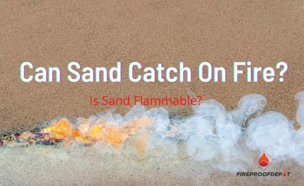 Sand Catch On Fire