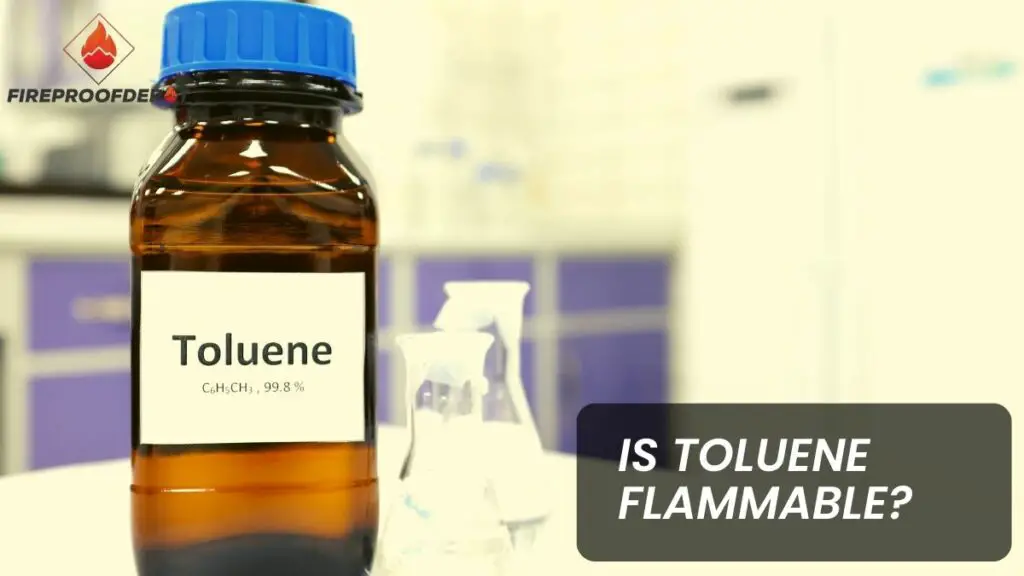 Is Toluene Flammable?