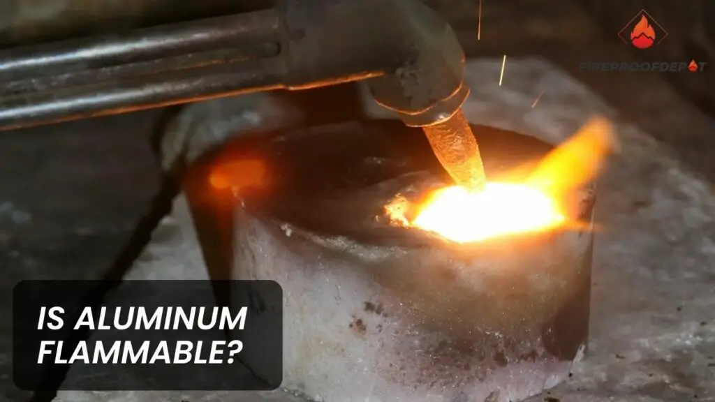 Is Aluminum Flammable