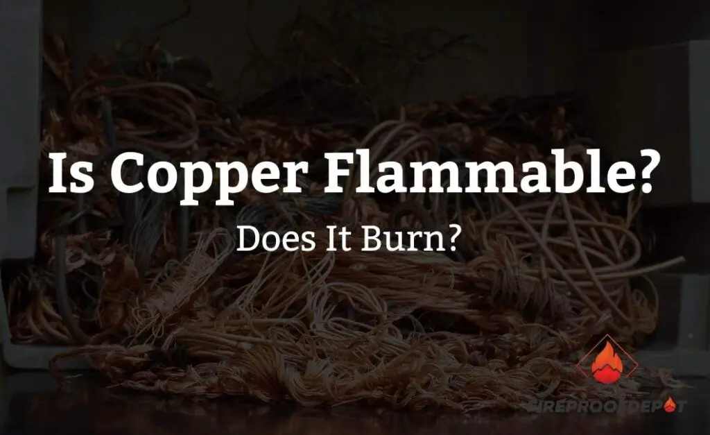 Is Copper Flammable