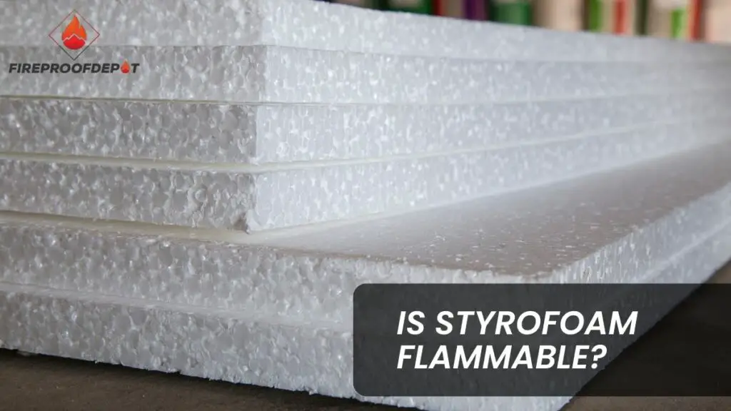 Is Styrofoam Flammable