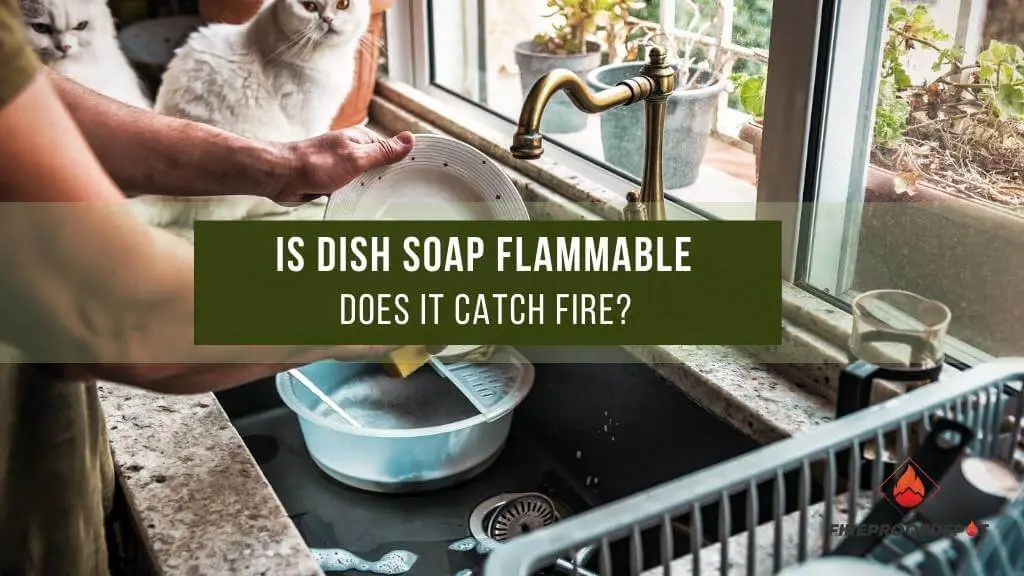 Is Dish Soap Flammable