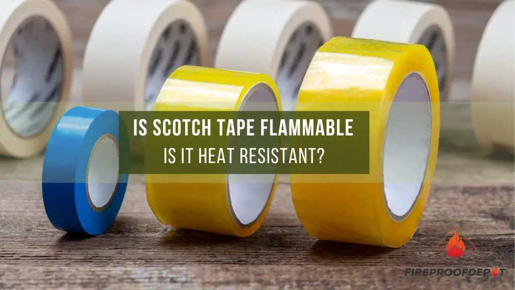Is scotch tape flammable