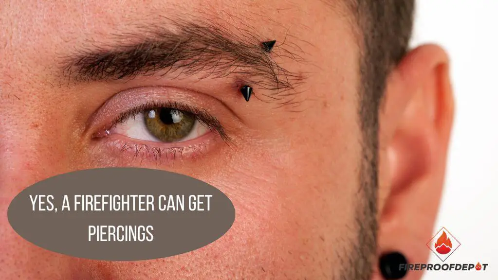 can firefighters wear piercings
