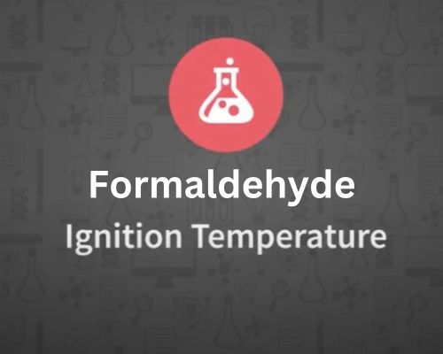 Ignition Temperature of Formaldehyde