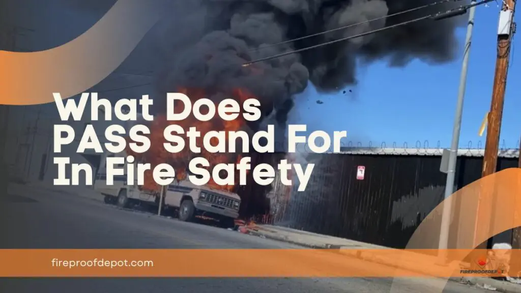 What Does PASS Stand For In Fire Safety